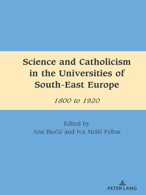 cover image of Science and Catholicism in the Universities of South-East Europe